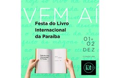 Evento terá participação de livreiros, editores, jornalistas, artistas e diversos escritores da Paraíba, do Brasil e do mundo
