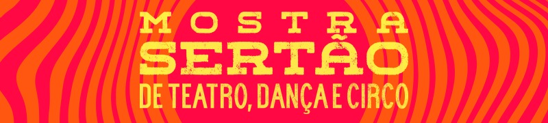 Mostra Sertão de Teatro, Dança e Circo