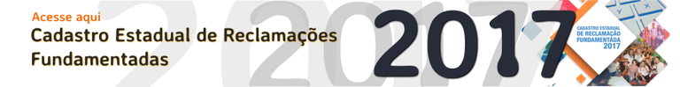 Cadastro Estadual de Reclamações Fundamentadas 2017