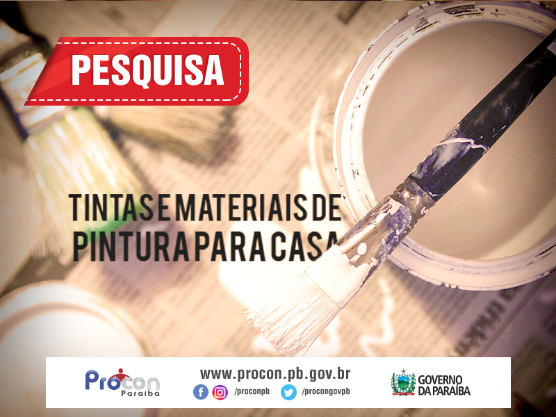 Procon-PB realiza pesquisa de tintas e materiais de pintura para casa e constata variação de preços de até 97,32% em João Pessoa