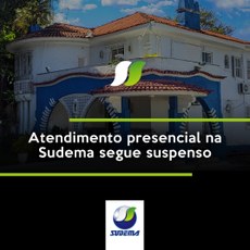 Atendimento presencial na Sudema segue suspenso