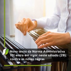 Novo texto da Norma Administrativa 101 entra em vigor neste sábado (29); confira as novas regras