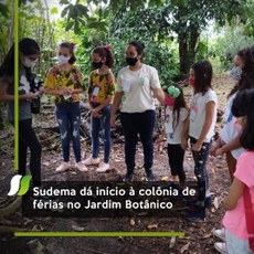 Sudema dá início à Colônia de Férias 2021