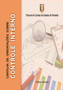 CARTILHA DE ORIENTAÇÕES SOBRE CONTROLE INTERNO CARTILHA DE ORIENTAÇÕES SOBRE CONTROLE INTERNO