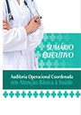 SUMÁRIO EXECUTIVO – AUDITORIA OPERACIONAL COORDENADA EM ATENÇÃO BÁSICA À SAÚDE SUMÁRIO EXECUTIVO – AUDITORIA OPERACIONAL COORDENADA EM ATENÇÃO BÁSICA À SAÚDE
